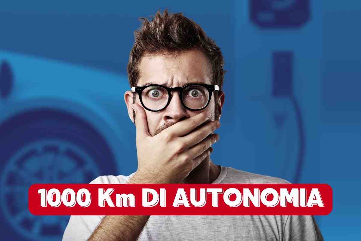 1000 Km di autonomia